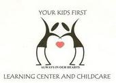 YOUR KIDS FIRST LEARNING CTR & CHILDCARE