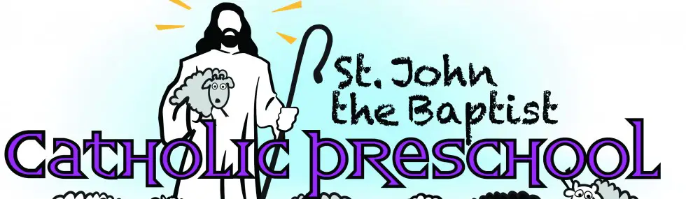 ST. JOHN THE BAPTIST CATHOLIC PRESCHOOL